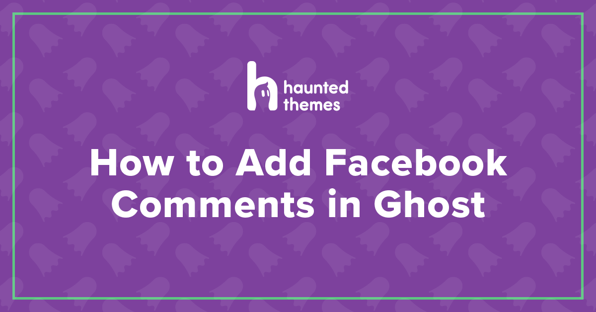 How to Add Facebook Comments in Ghost